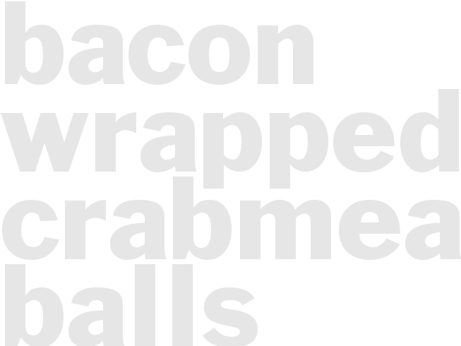 BACON WRAPPED CRABMEAT BALLS