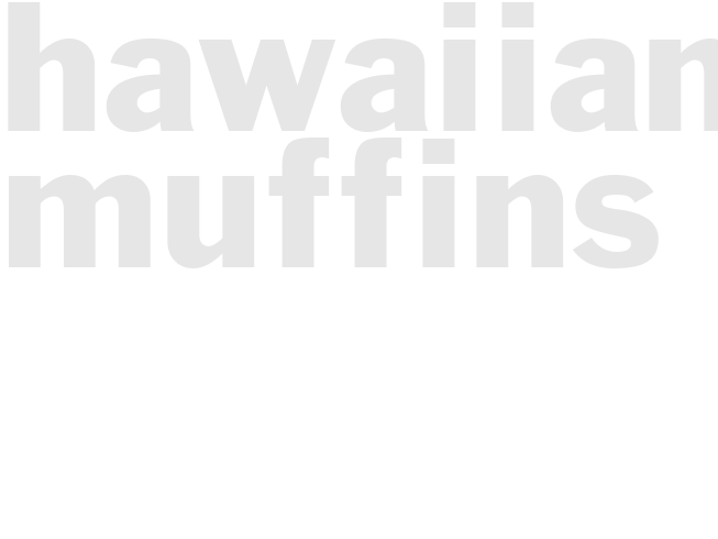 HAWAIIAN MUFFINS