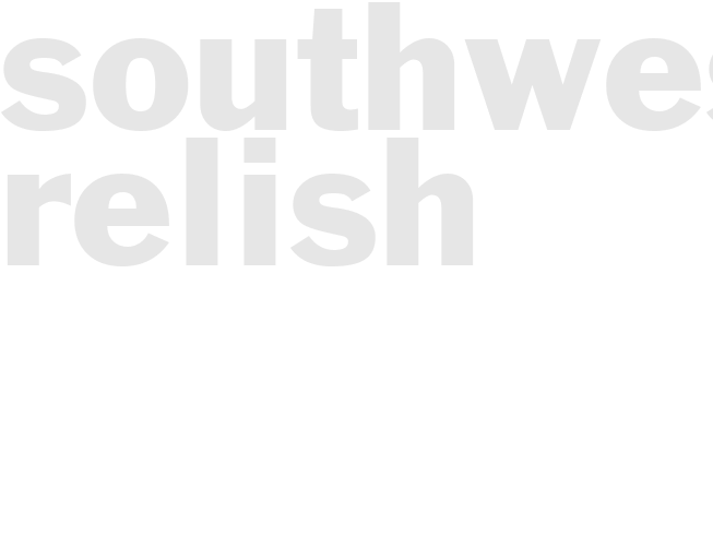 SOUTHWEST RELISH