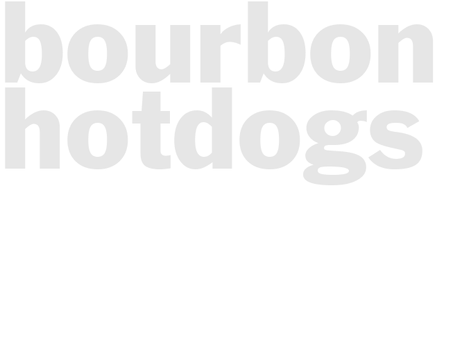 BOURBON HOTDOGS
