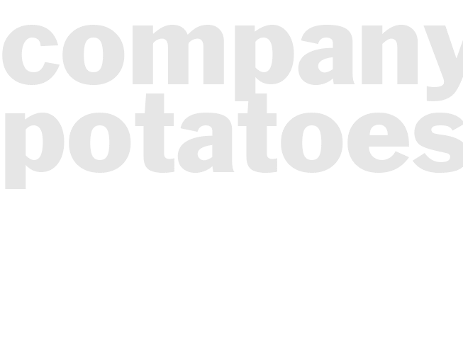 COMPANY POTATOES