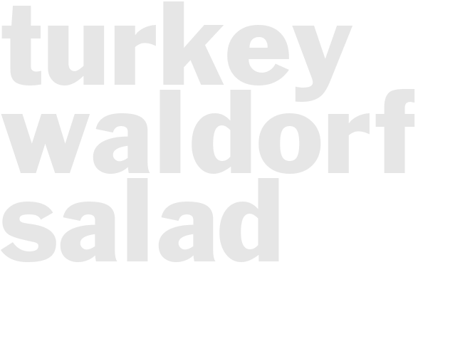 TURKEY WALDORF SALAD
