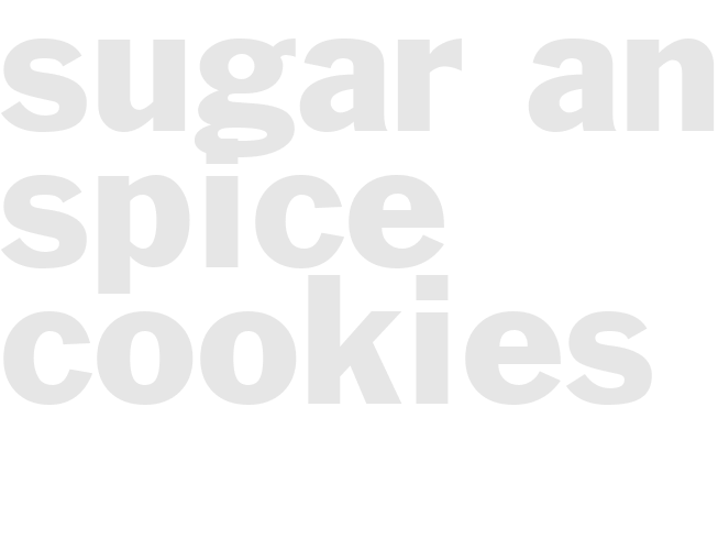 SUGAR AND SPICE COOKIES