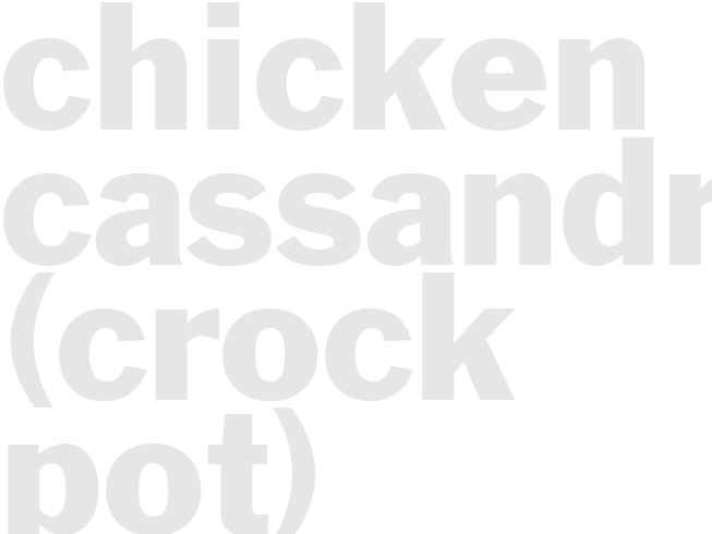 CHICKEN CASSANDRA (Crock pot)