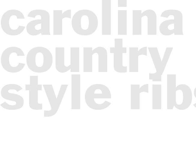 CAROLINA COUNTRY STYLE RIBS