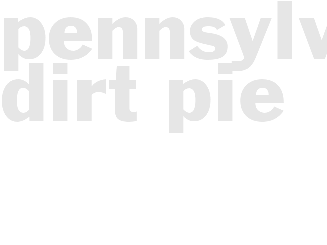 PENNSYLVANIA DIRT PIE