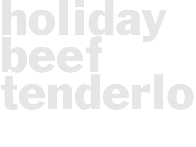 HOLIDAY BEEF TENDERLOIN