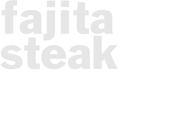 FAJITA STEAK 