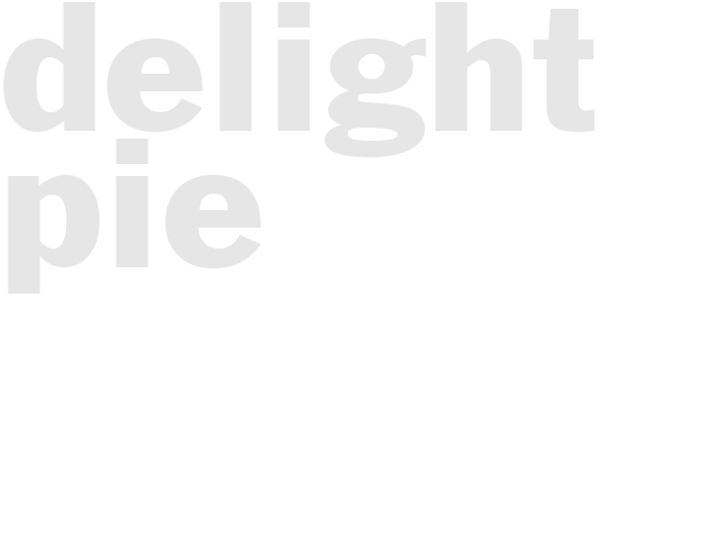 DELIGHT PIE