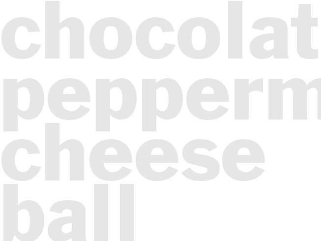 CHOCOLATE PEPPERMINT CHEESE BALL