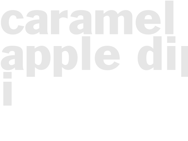 CARAMEL APPLE DIP I
