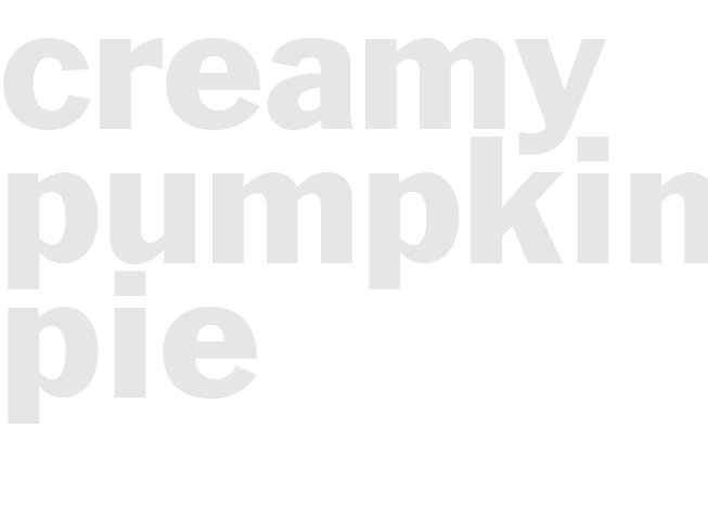 CREAMY PUMPKIN PIE