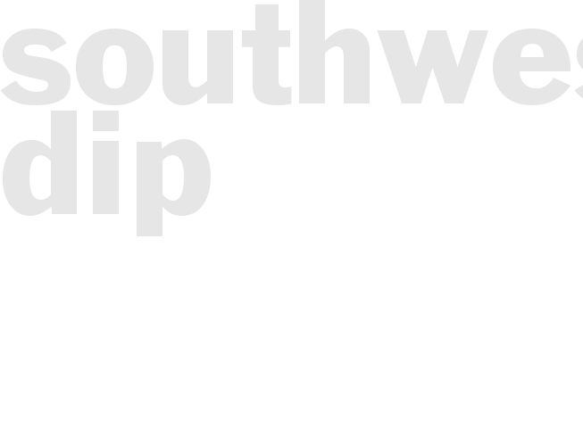 *SOUTHWEST DIP*