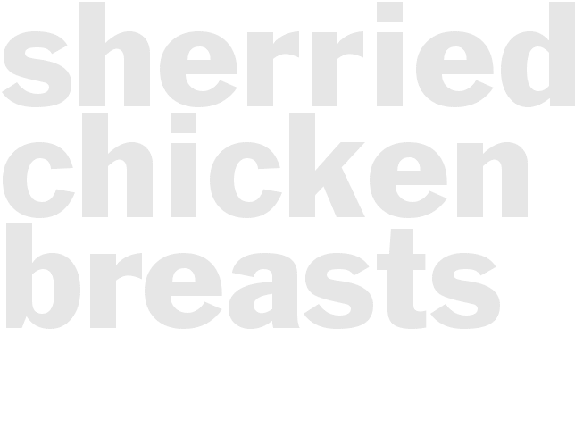 SHERRIED CHICKEN BREASTS