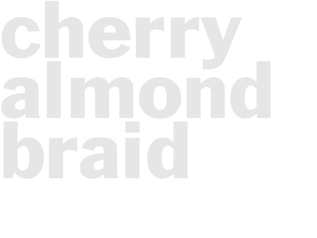 CHERRY ALMOND BRAID