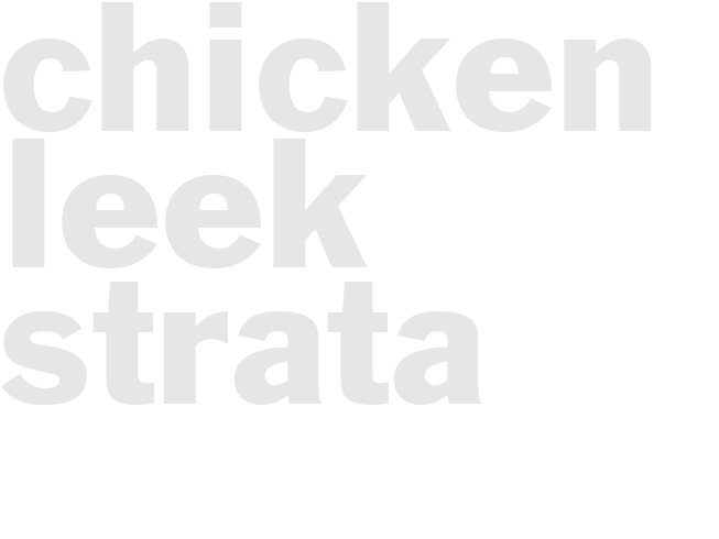 CHICKEN-LEEK STRATA