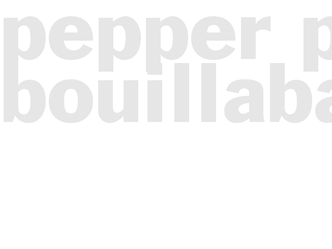 PEPPER POT BOUILLABAISE