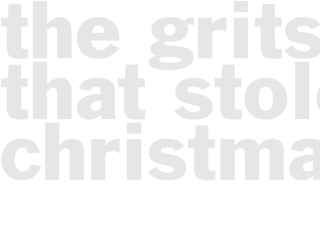 THE GRITS THAT STOLE CHRISTMAS