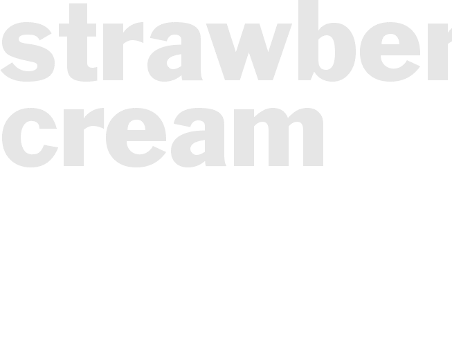 STRAWBERRY CREAM