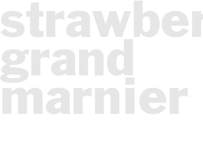 STRAWBERRIES GRAND MARNIER