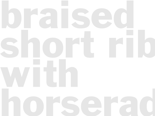 BRAISED SHORT RIBS WITH HORSERADISH CREME
