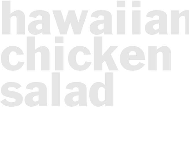 HAWAIIAN CHICKEN SALAD
