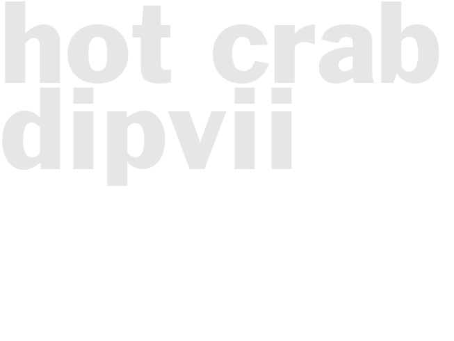 HOT CRAB DIPVII