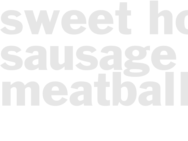 SWEET-HOT SAUSAGE MEATBALLS  