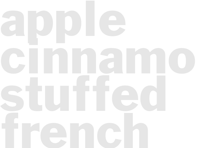 APPLE CINNAMON STUFFED FRENCH TOAST