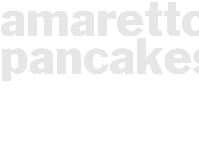 AMARETTO PANCAKES
