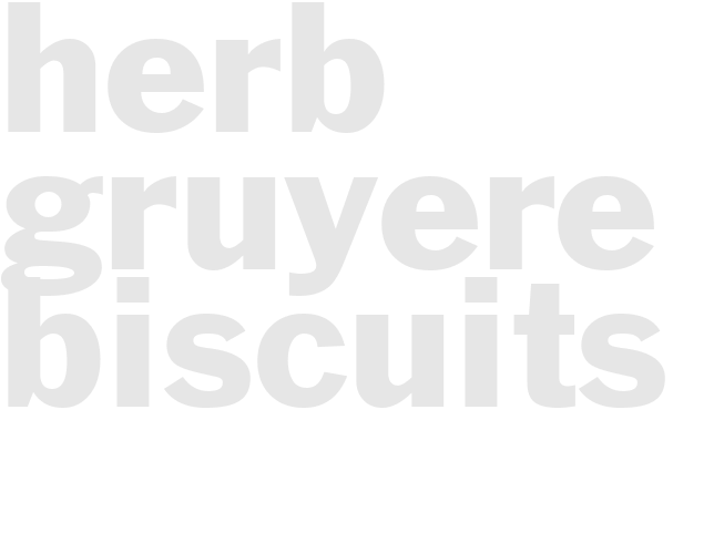 HERB-GRUYERE BISCUITS