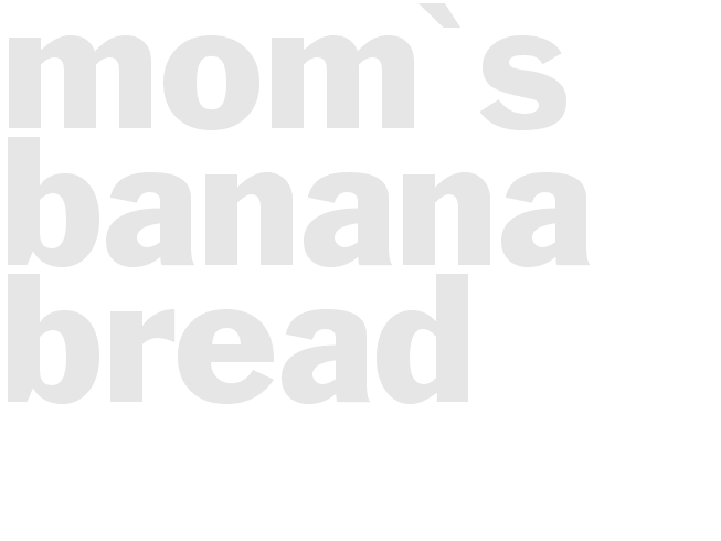 Mom's Banana Bread