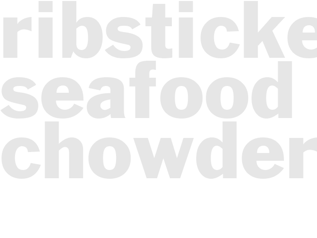 RIBSTICKER SEAFOOD CHOWDER