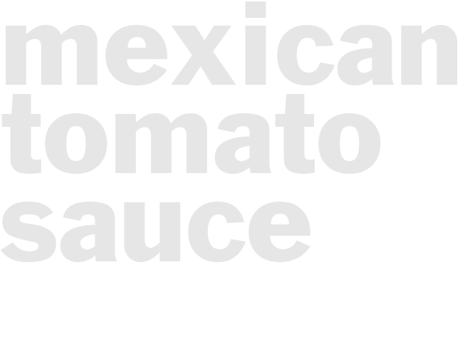 MEXICAN TOMATO SAUCE
