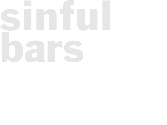 SINFUL BARS