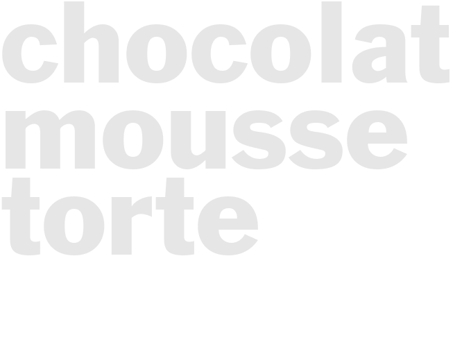CHOCOLATE MOUSSE TORTE