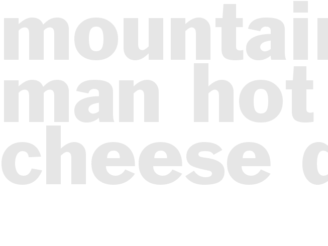 *MOUNTAIN MAN HOT CHEESE DIP*