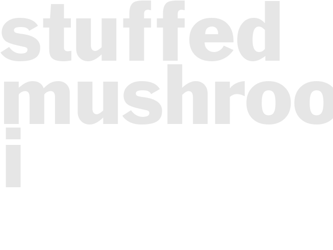 STUFFED MUSHROOMS  I