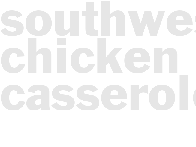 Southwest Chicken Casserole 