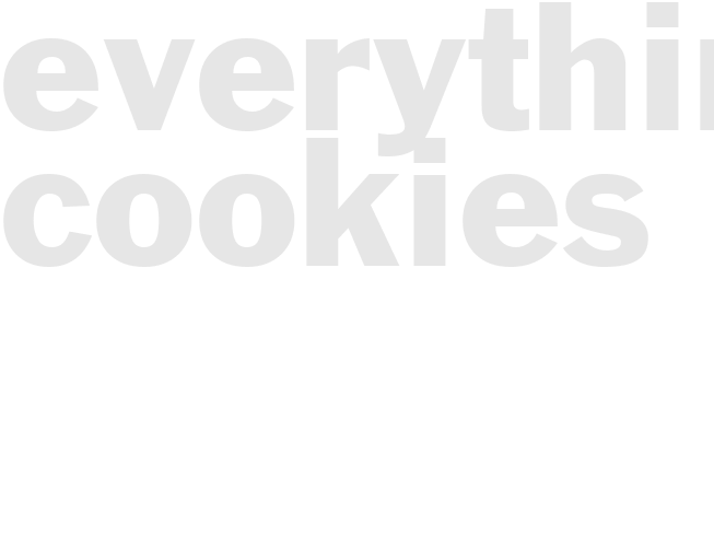 EVERYTHING COOKIES
