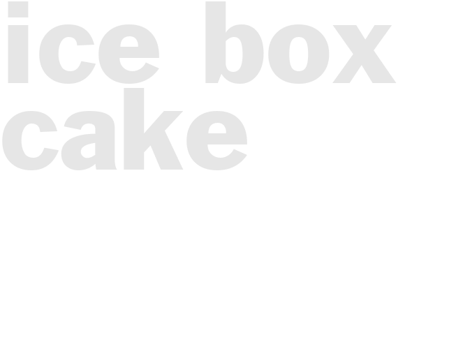 ICE BOX CAKE