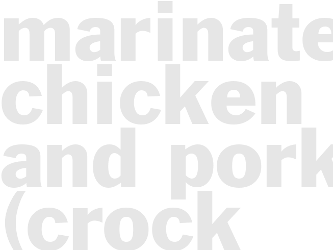 MARINATED CHICKEN AND PORK (Crock pot)*