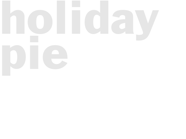 HOLIDAY PIE