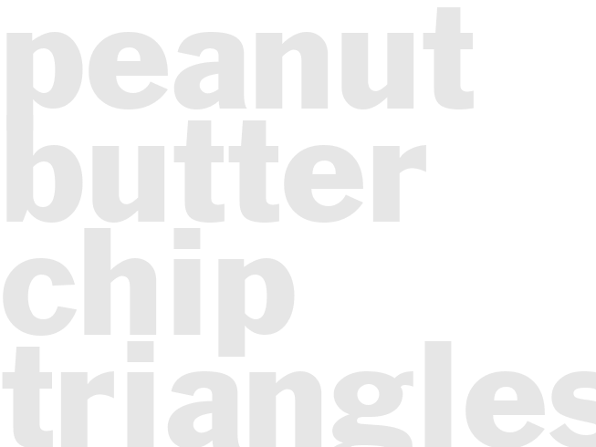 PEANUT BUTTER CHIP TRIANGLES