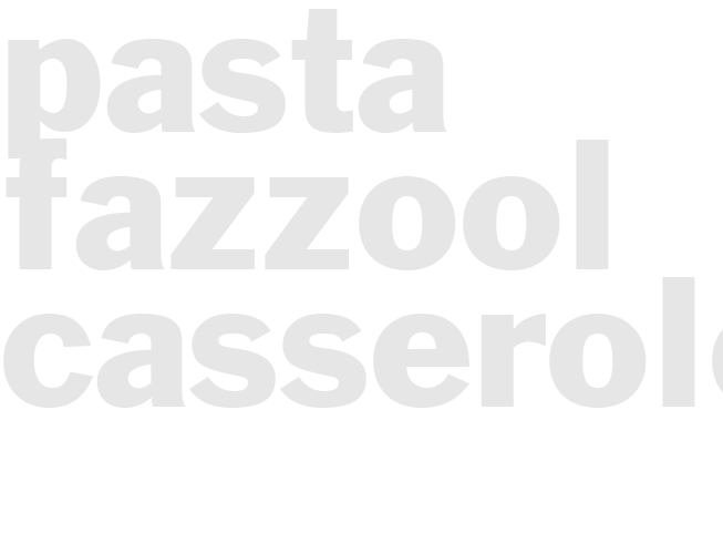 PASTA FAZZOOL CASSEROLE