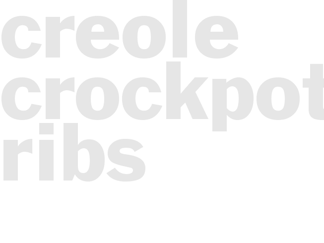 CREOLE CROCKPOT RIBS