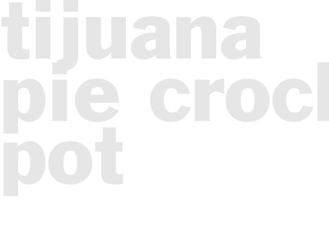 TIJUANA PIE - Crock pot