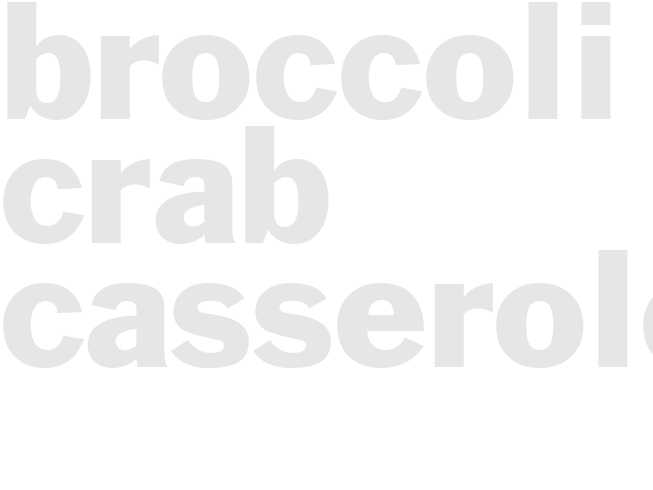 BROCCOLI CRAB CASSEROLE