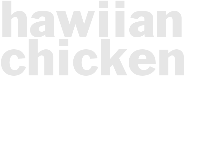 HAWIIAN CHICKEN I