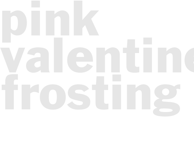 PINK VALENTINE FROSTING